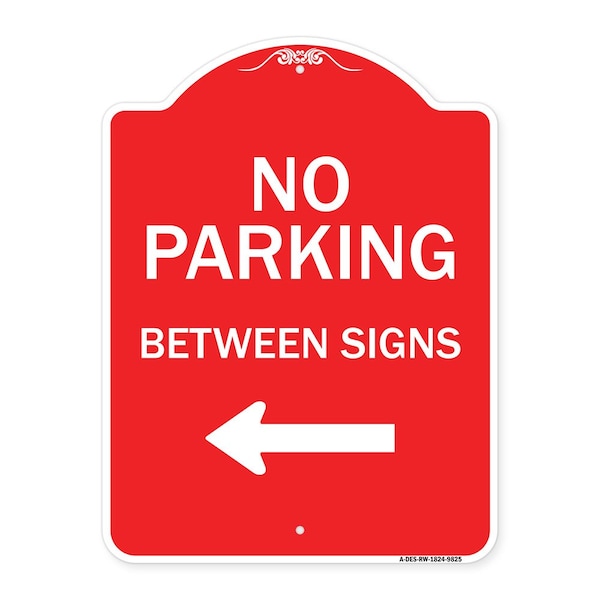 Signmission No Parking Between Signs Heavy-Gauge Aluminum Architectural Sign, 24" x 18", RW-1824-9825 A-DES-RW-1824-9825 - main